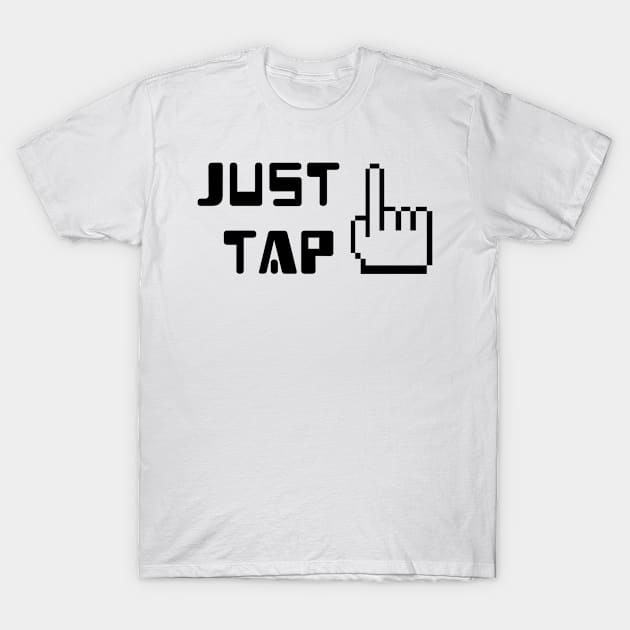 just tap T-Shirt by FromBerlinGift